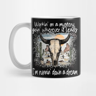 Workin' On A Mystery, Goin' Wherever It Leads I'm Runnin' Down A Dream Deserts Bull Cactus Mug